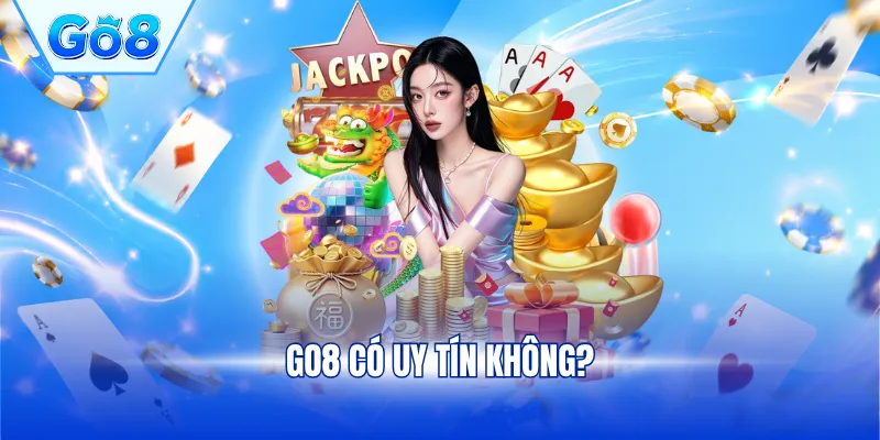 GO8 có uy tín không?